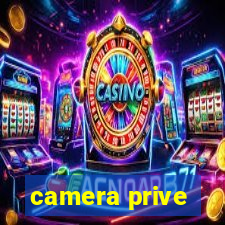 camera prive